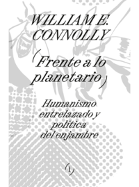 FRENTE A LO PLANETARIO William E. Connolly