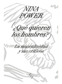 ¿QUÉ QUIEREN LOS HOMBRES? Nina Power