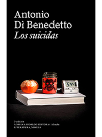 LOS SUICIDAS Antonio Di Benedetto
