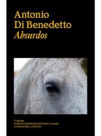 ABSURDOS Antonio Di Benedetto – 2da edición