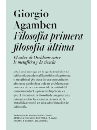 FILOSOFÍA PRIMERA FILOSOFÍA ÚLTIMA Giorgio Agamben