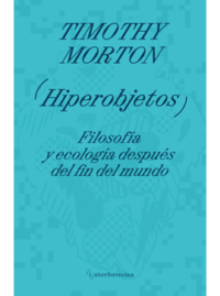 HIPEROBJETOS Timothy Morton