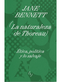 LA NATURALEZA DE THOREAU Jane Bennett