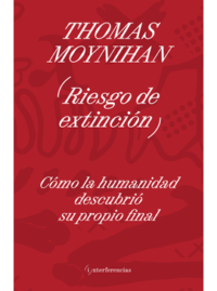 RIESGO DE EXTINCIÓN Thomas Moynihan
