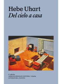 DEL CIELO A CASA Hebe Uhart