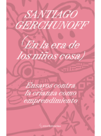 EN LA ERA DE LOS NIÑOS COSA Santiago Gerchunof