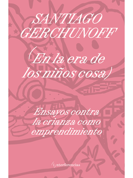 EN LA ERA DE LOS NIÑOS COSA Santiago Gerchunof
